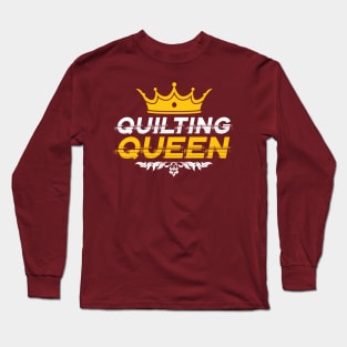 Quilting Queen Long Sleeve T-Shirt